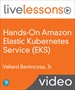 Hands-On Amazon Elastic Kubernetes Service (EKS): Running Microservices