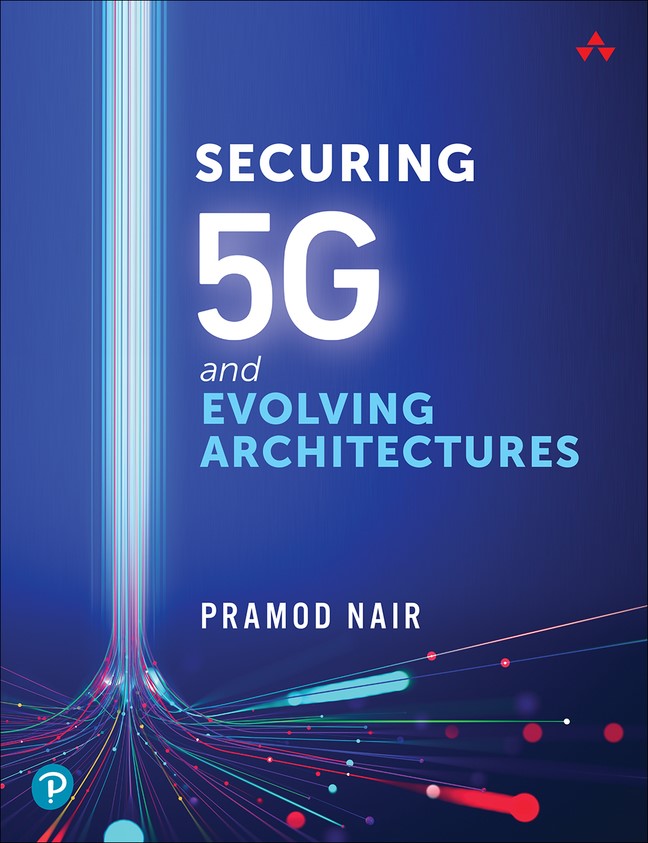 Securing 5G and Evolving Architectures