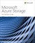 Microsoft Azure Storage: The Definitive Guide