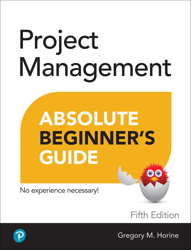 Project Management Absolute Beginner's Guide, 5th Edition