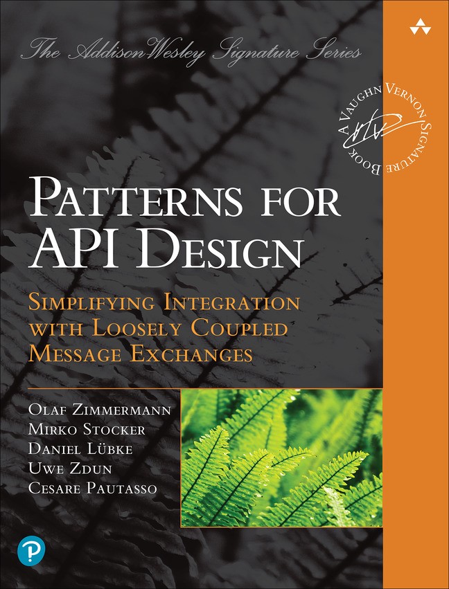 Patterns for API Design: Simplifying Integration with Loosely Coupled Message Exchanges