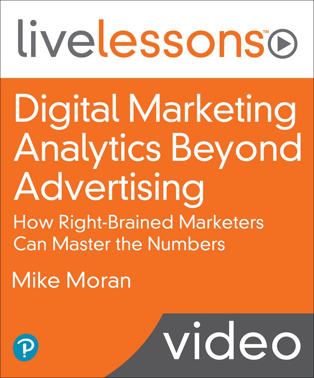 Digital Marketing Analytics Beyond Advertising Live Lessons (Video Training)