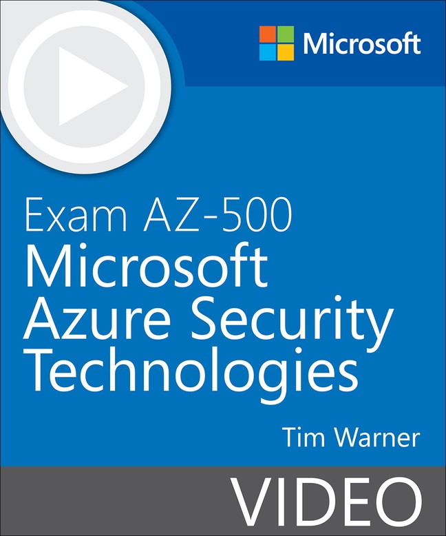 Exam AZ-500 Microsoft Azure Security Technologies (Video)