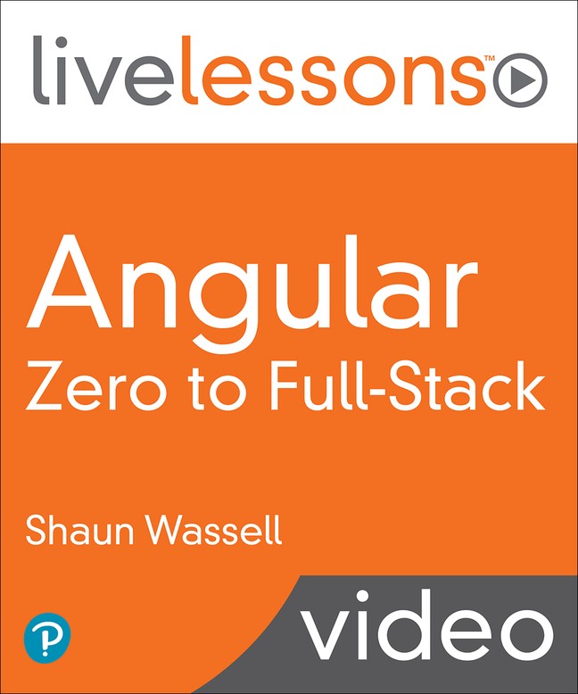 Angular: Zero to Full-Stack (Video Collection)
