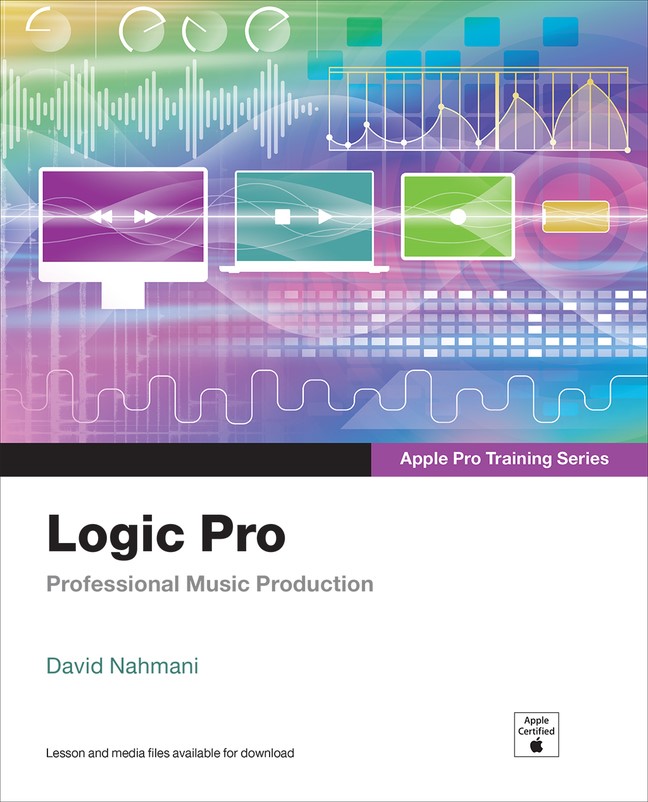 Logic Pro  - Apple Pro Training Series: Professional Music Production