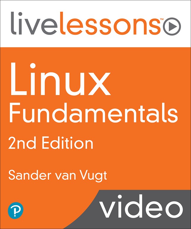 Linux Fundamentals LiveLessons, 2nd Edition (Video Training)