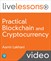Practical Blockchain and Cryptocurrency (LiveLessons)