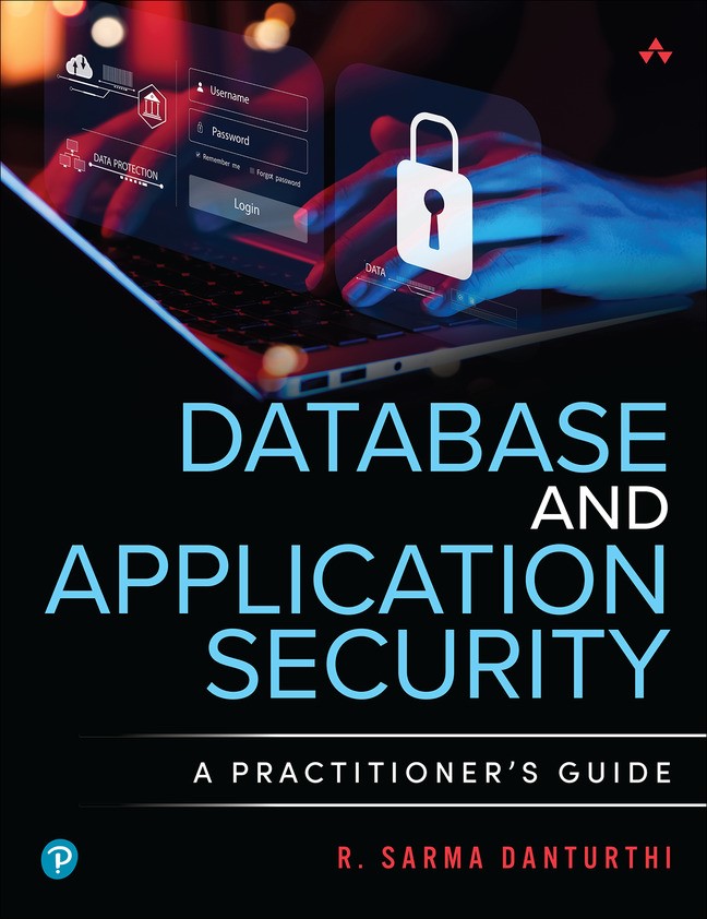 Database and Application Security: A Practitioner's Guide