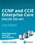 CCNP and CCIE Enterprise Core ENCOR 350-401 Complete Video Course (Video Training)