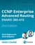 CCNP Enterprise Advanced Routing ENARSI 300-410 Complete Video Course (Video Training), 2nd Edition