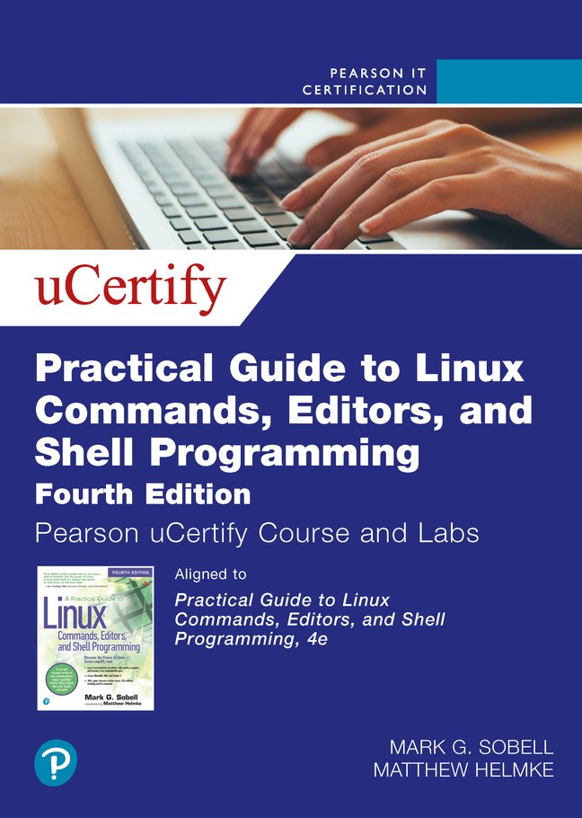 Practical Guide to Linux Commands, Editors, and Shell Programming Pearson uCertify Course and Labs Access Code Card, Fourth Edition, 4th Edition