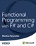 Functional Programming with F# and C# (Video)