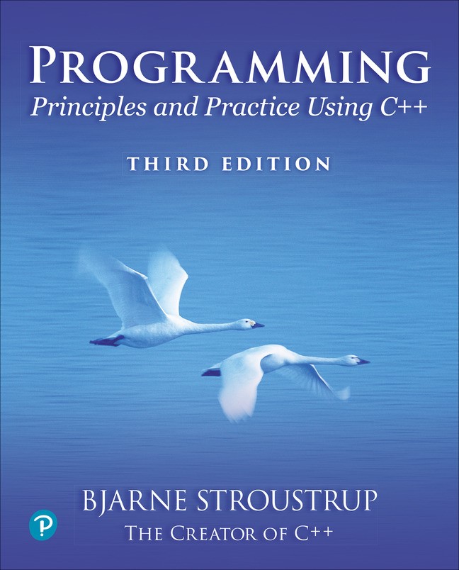 Programming: Principles and Practice Using C++, 3rd Edition