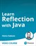 Learn Reflection with Java (Video Course)