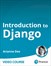 Introduction to Django (Video Course)