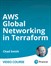 AWS Global Networking in Terraform (Video Course)