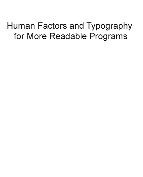 Human Factors and Typography for More Readable Programs