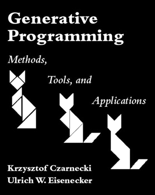 Generative Programming: Methods, Tools, and Applications