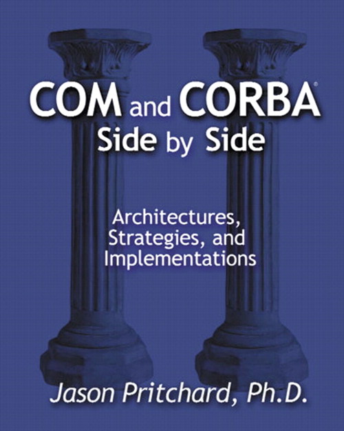 COM and CORBA Side by Side: Architectures, Strategies, and Implementations