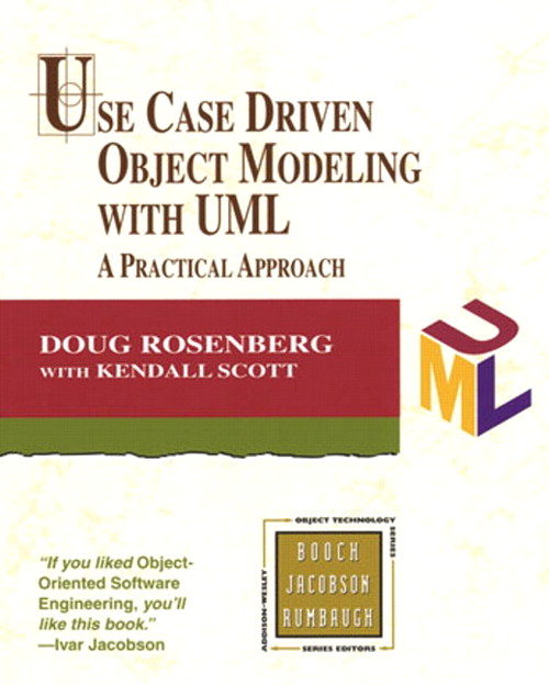 Use Case Driven Object Modeling with UML: A Practical Approach