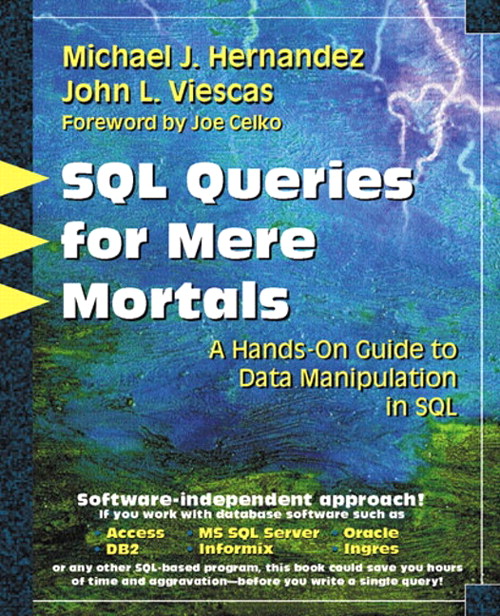 SQL Queries for Mere Mortals: A Hands-On Guide to Data Manipulation in SQL