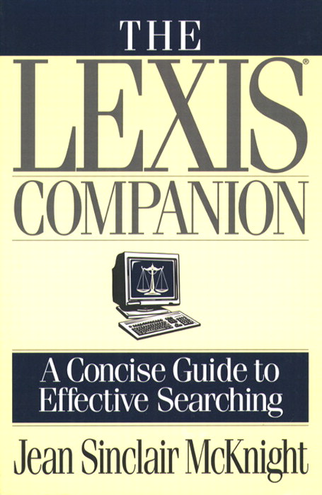 Lexis Companion, The: A Concise Guide to Effective Searching