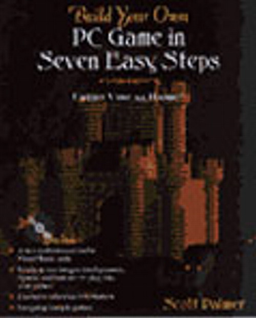 Build Your Own PC Game in Seven Easy Steps: Using Visual Basic