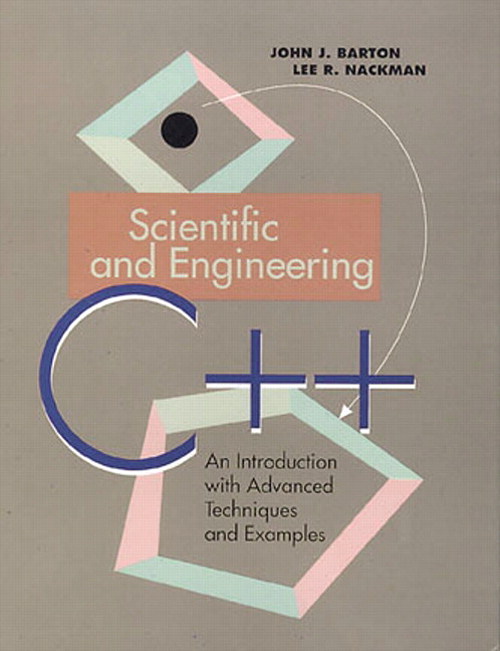 Scientific and Engineering C++: An Introduction with Advanced Techniques and Examples