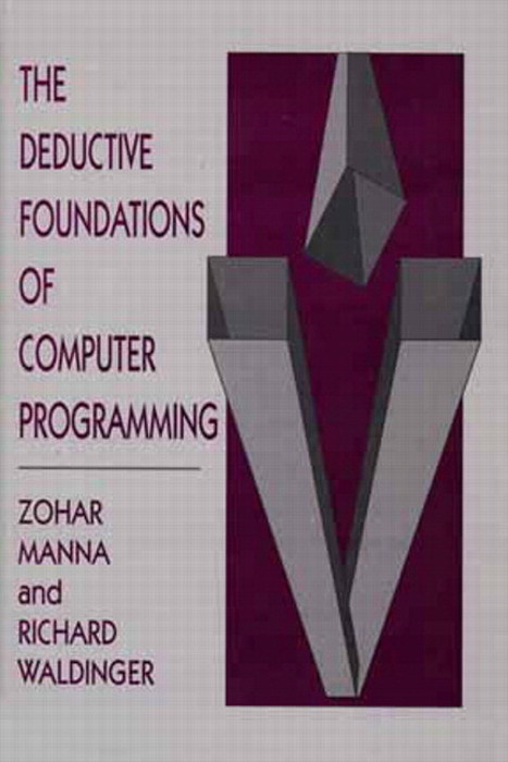 Deductive Foundations of Computer Programming, The