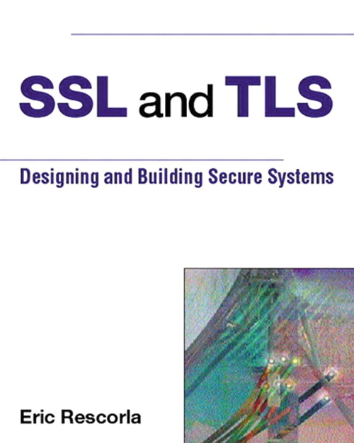 SSL and TLS Designing and Building Secure Systems InformIT