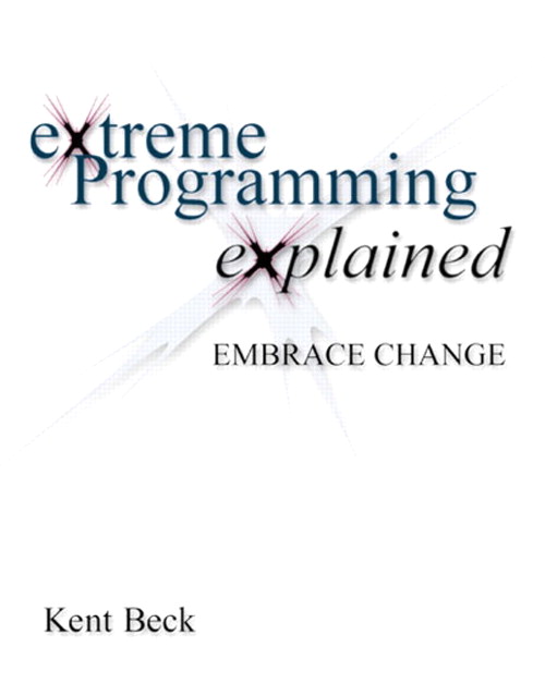 Extreme Programming Explained: Embrace Change