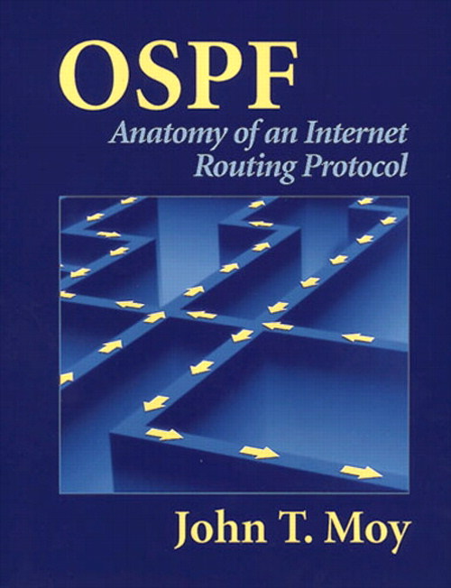 OSPF: Anatomy of an Internet Routing Protocol