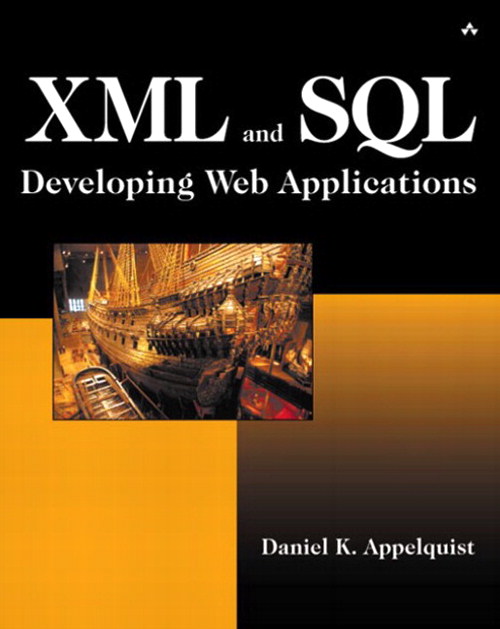 XML and SQL: Developing Web Applications