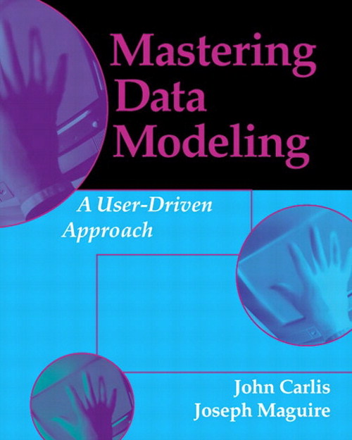 Mastering Data Modeling: A User-Driven Approach