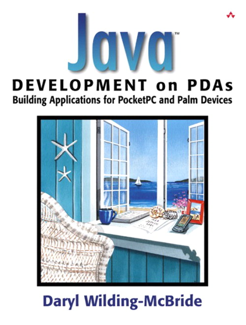 Java Development on PDAs: Building Applications for Pocket PC and Palm Devices