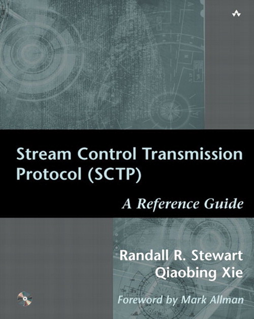 Stream Control Transmission Protocol (SCTP): A Reference Guide: A Reference Guide