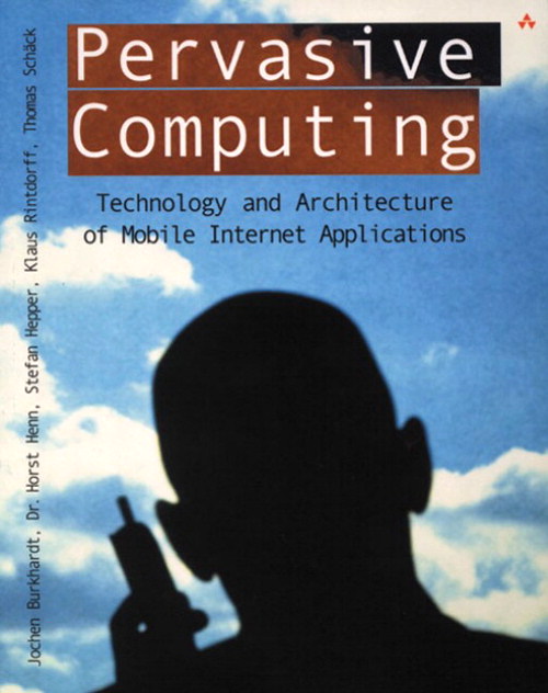 Pervasive Computing: Technology and Architecture of Mobile Internet Applications