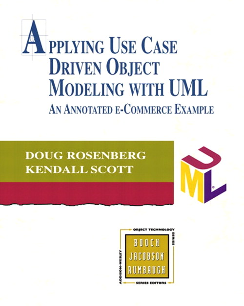 Applying Use Case Driven Object Modeling with UML: An Annotated e-Commerce Example