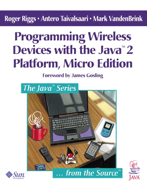 Programming Wireless Devices with the Java 2 Platform, Micro Edition
