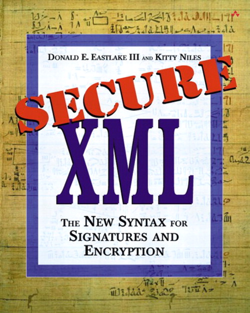 Secure XML: The New Syntax for Signatures and Encryption