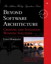 Beyond Software Architecture: Creating and Sustaining Winning Solutions