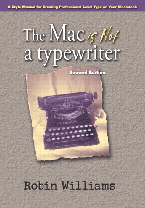 Mac is not a typewriter, The, 2nd Edition
