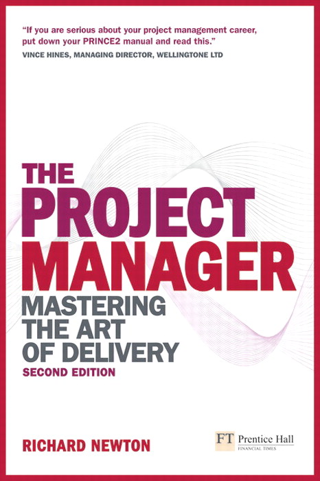 The Project Manager: Mastering the Art of Delivery, 2nd Edition