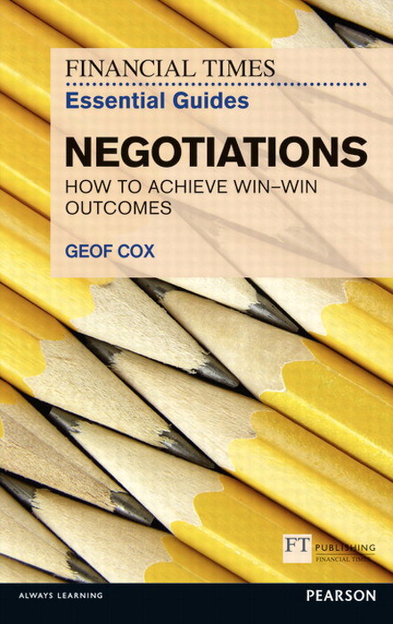 FT Essential Guide to Negotiations PDF eBook: How to acheive win: win ...