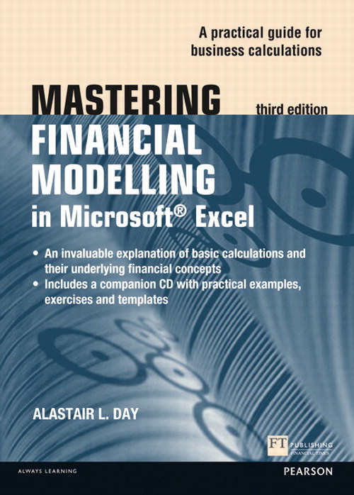 Mastering Financial Modelling in Microsoft Excel: A Practitioner'S Guide To Applied Corporate Finance, 3rd Edition