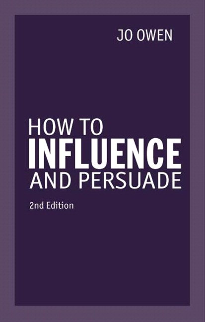 How to Influence and Persuade 2nd edn PDF eBook, 2nd Edition