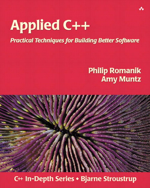 Applied C++: Practical Techniques for Building Better Software