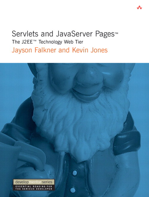 Servlets and JavaServer Pages?: The J2EE? Technology Web Tier