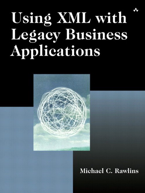 Using XML with Legacy Business Applications