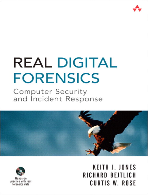 Real Digital Forensics: Computer Security and Incident Response